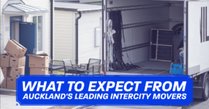 What to Expect from Auckland&#8217;s Leading Intercity Movers