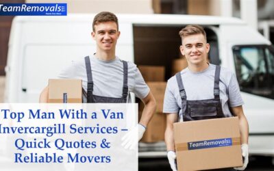 Top Man With a Van Invercargill Services – Quick Quotes & Reliable Movers